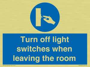 Turn off light switches when leaving the room